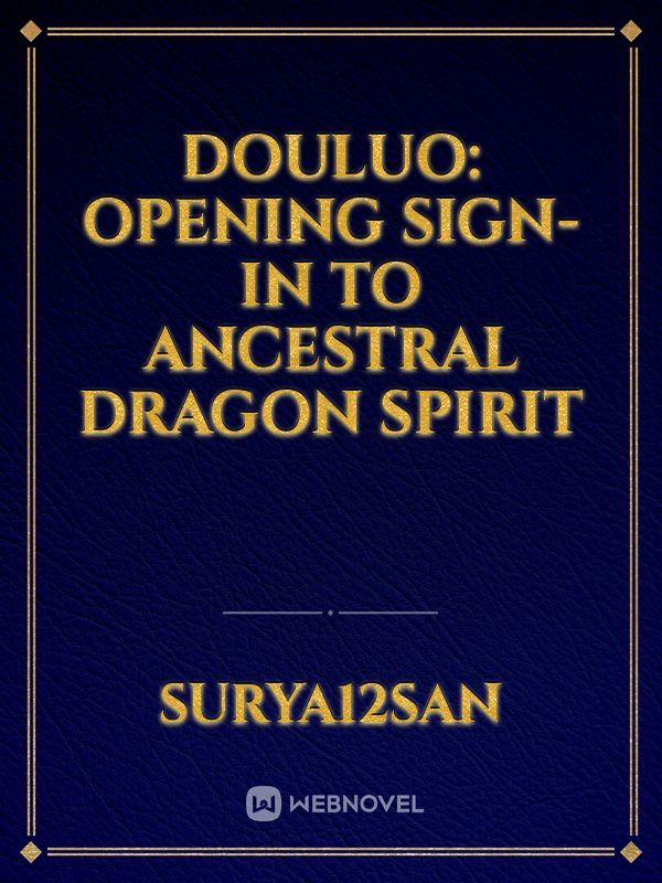 Douluo: Opening Sign-in to Ancestral Dragon Spirit