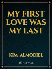 My first love was my last Book