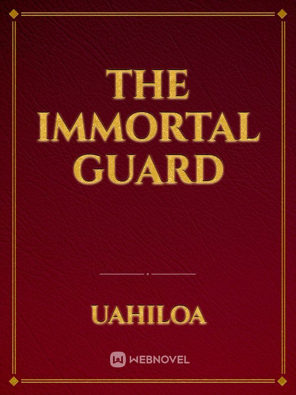 The Immortal Guard