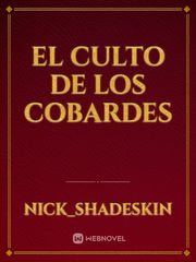 El Culto De Los Cobardes Book