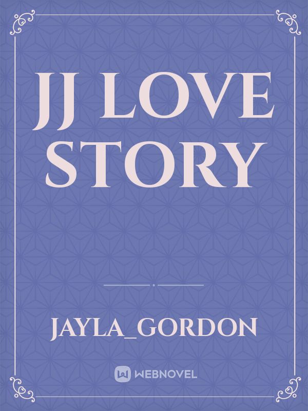 jj love story