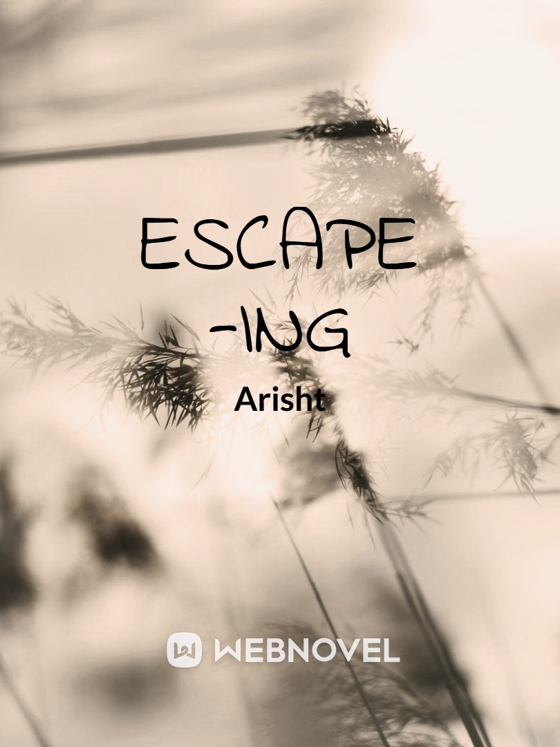 ESCAPE -ING