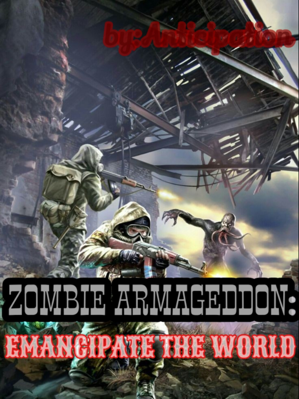 ZOMBIE ARMAGEDDON: EMANCIPATE THE WORLD Book