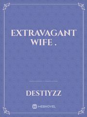 Extravagant Wife . Book