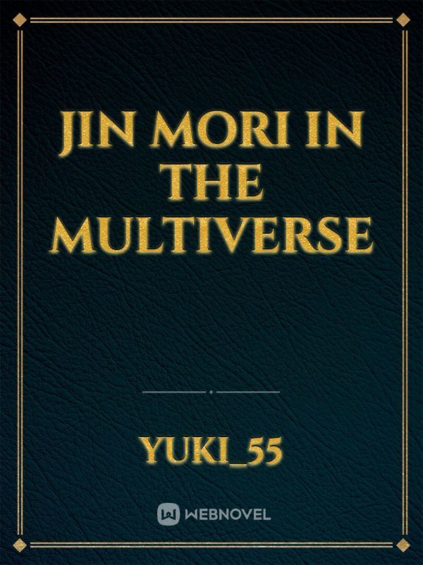 Jin Mori in the multiverse
