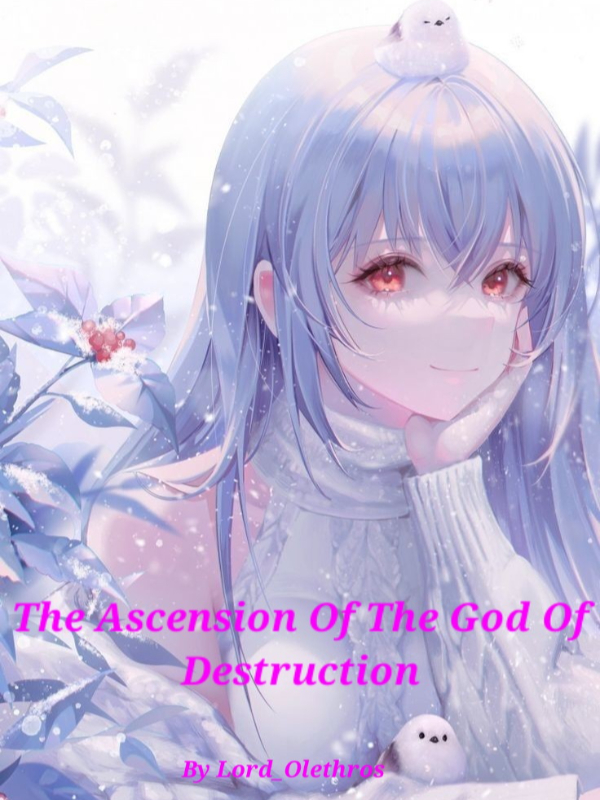 The Ascension Of The God Of Destruction