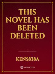This Novel has been deleted Book