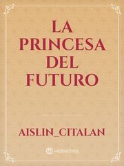 la princesa del futuro Book