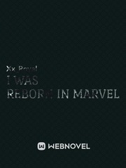 I was Reborn in Marvel Book