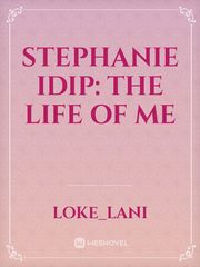 Stephanie Idip:
The Life of Me Book