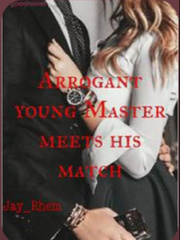 Arrogant Young Master Meets His Match Book