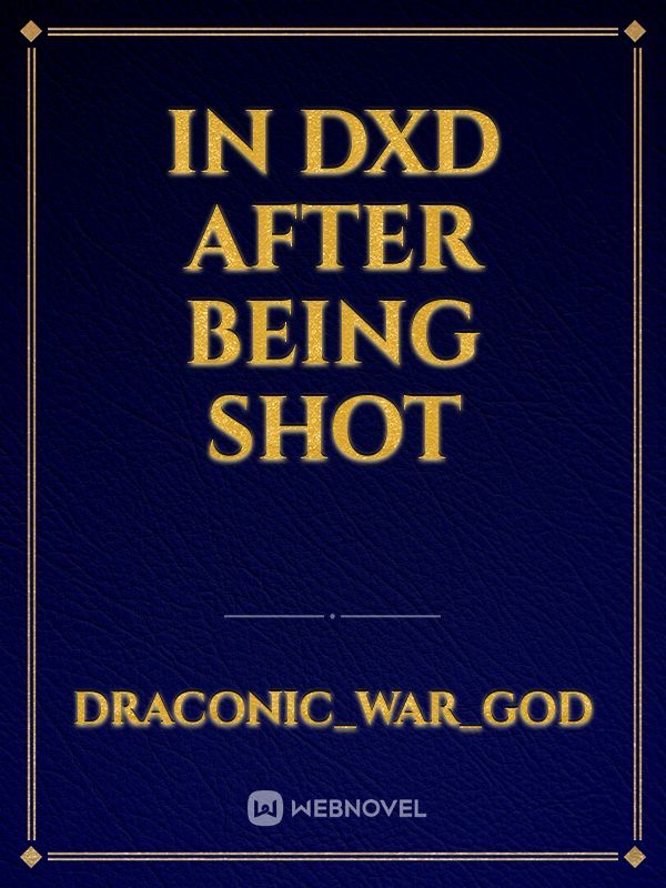 In DXD after being shot