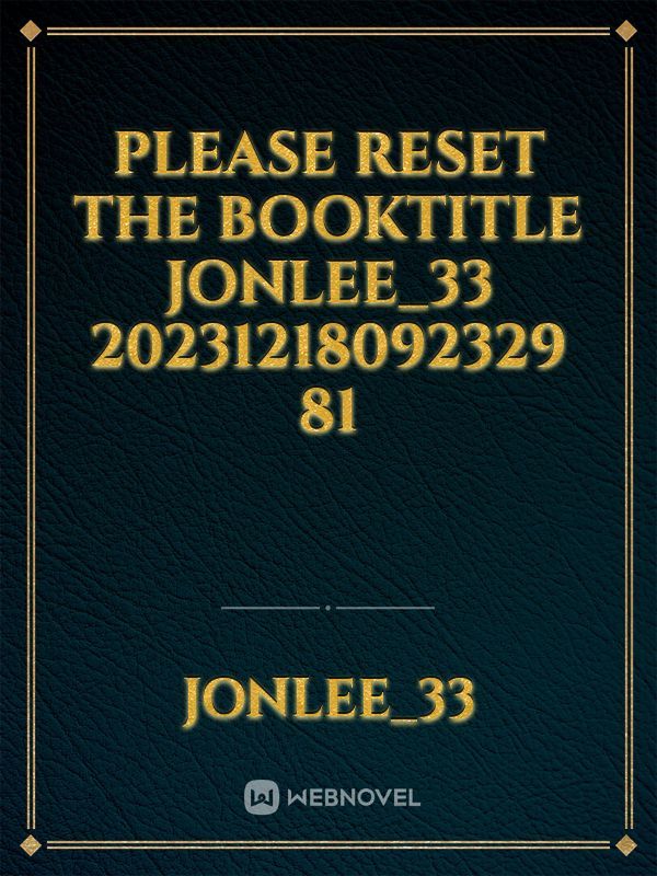 please reset the booktitle jonlee_33 20231218092329 81