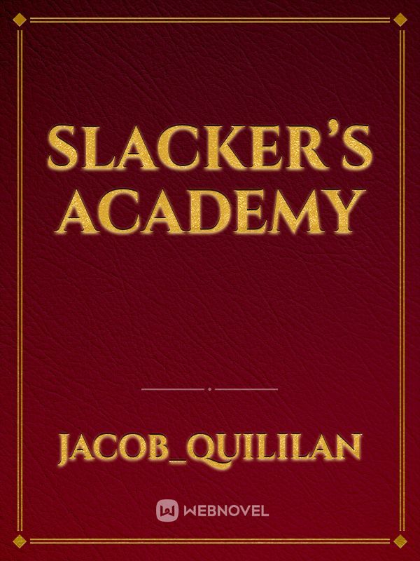Slacker’s Academy