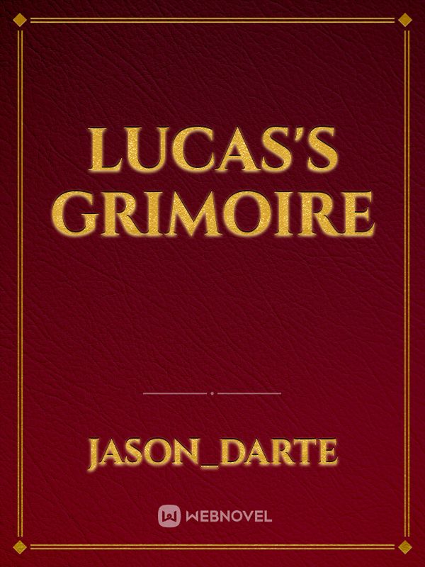 Lucas's Grimoire