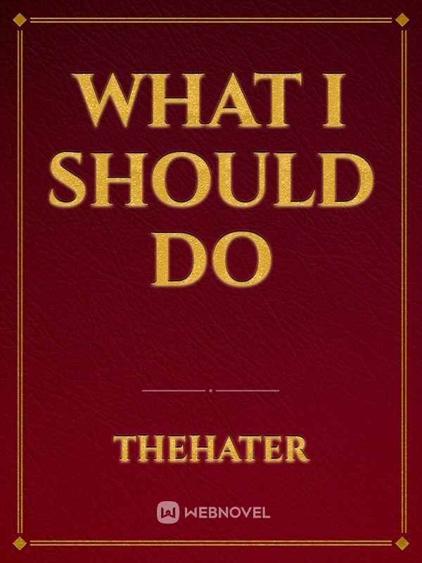 what I should do Book