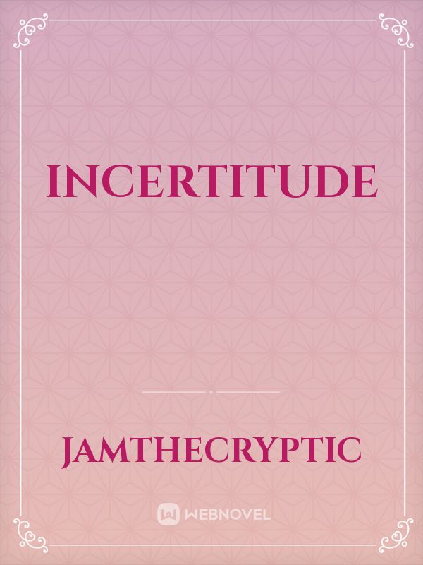 Incertitude