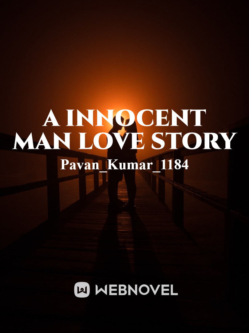 A INNOCENT MAN LOVE STORY