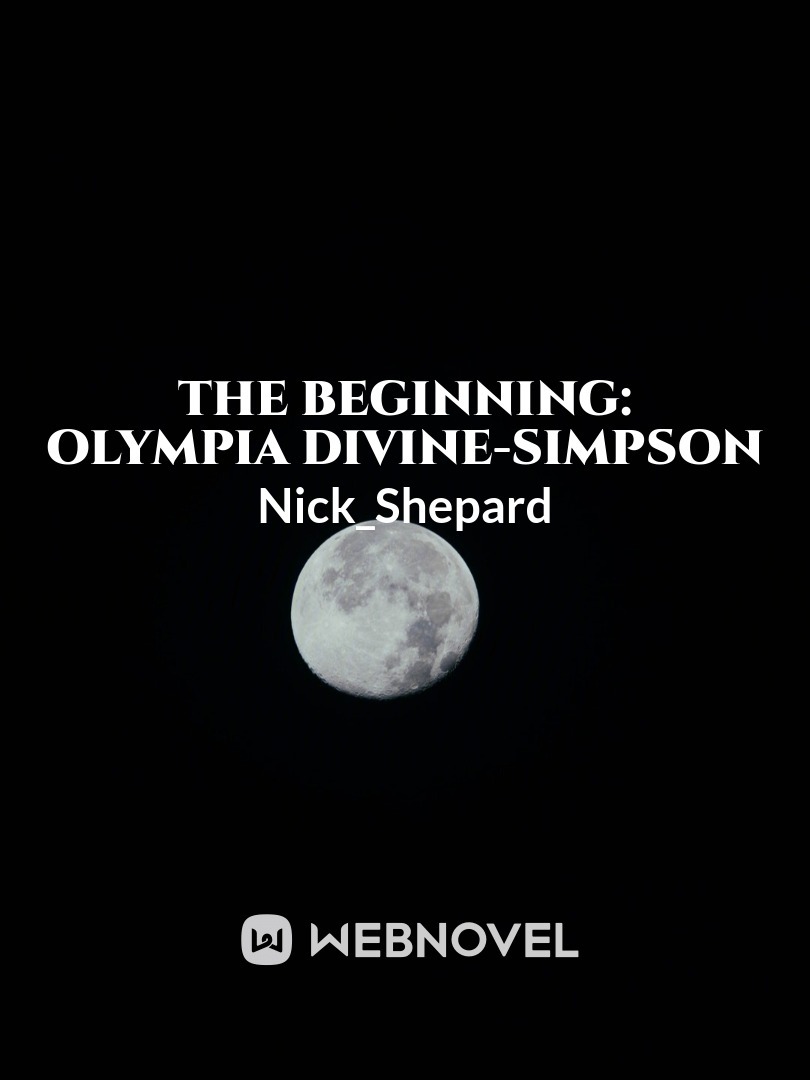 The Beginning: Olympia Divine-Simpson