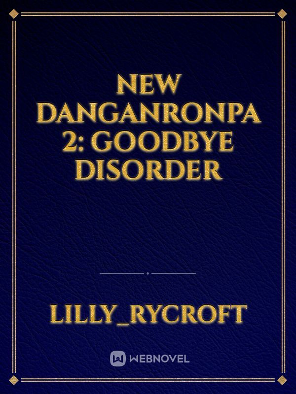 New Danganronpa 2: Goodbye Disorder