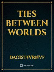 Ties Between Worlds Book