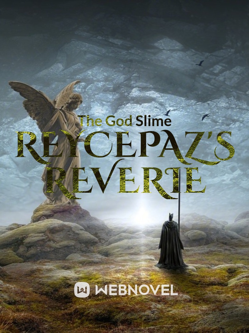 Reycepaz's Reverie (Completed)