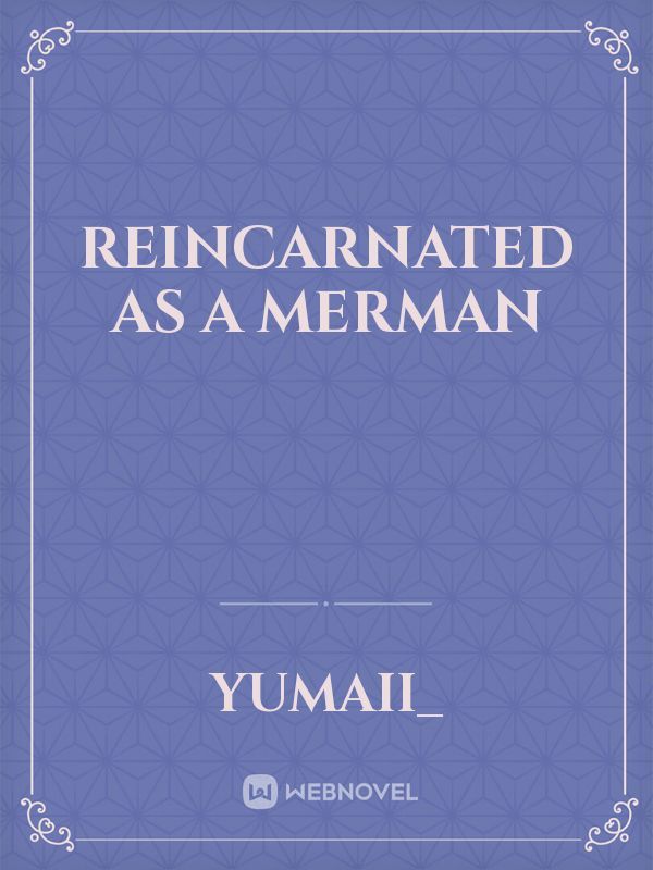 Reincarnated as A Merman Book