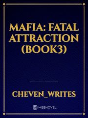 MAFIA: Fatal Attraction (BOOK3) Book