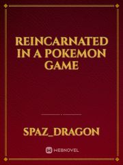 Reincarnated in a pokemon game Book