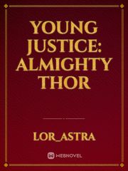 Young Justice: Almighty Thor Book