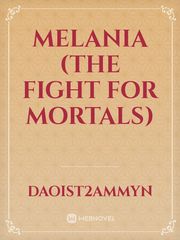 Melania (The Fight for Mortals) Book