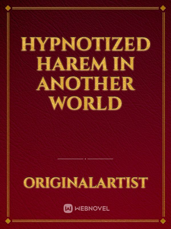 Hypnotized Harem In Another World Book