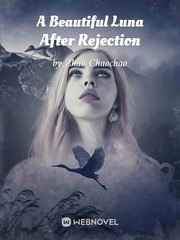 A Beautiful Luna After Rejection Book