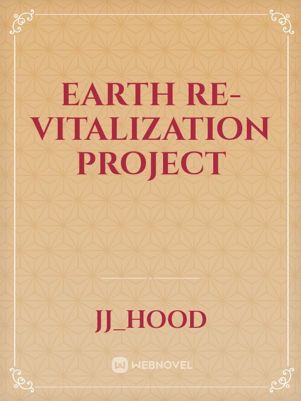 Earth Re-vitalization Project