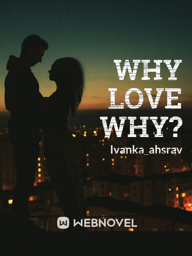 Why Love Why?