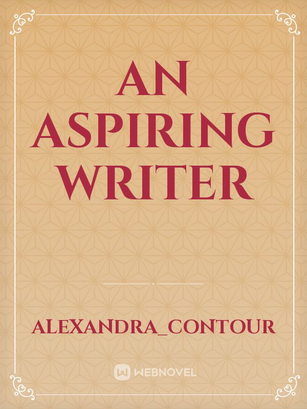 An aspiring writer Book