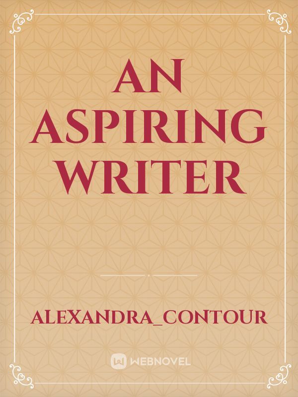 An aspiring writer