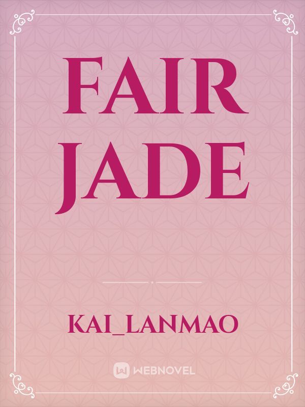 Fair Jade