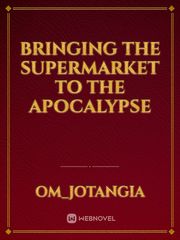 bringing the supermarket to the apocalypse Book