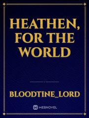 Heathen, For The World Book