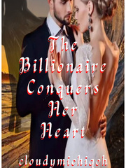 The Billionaire Conquers Her Heart Book