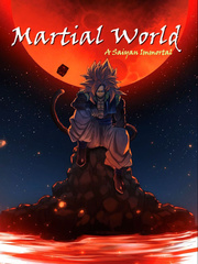 Martial World: A Saiyan Immortal Book