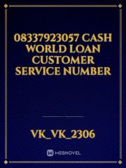 08337923057 Cash World Loan customer service number Book