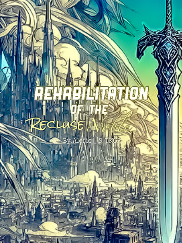 Rehabilitation Of The Recluse Noble