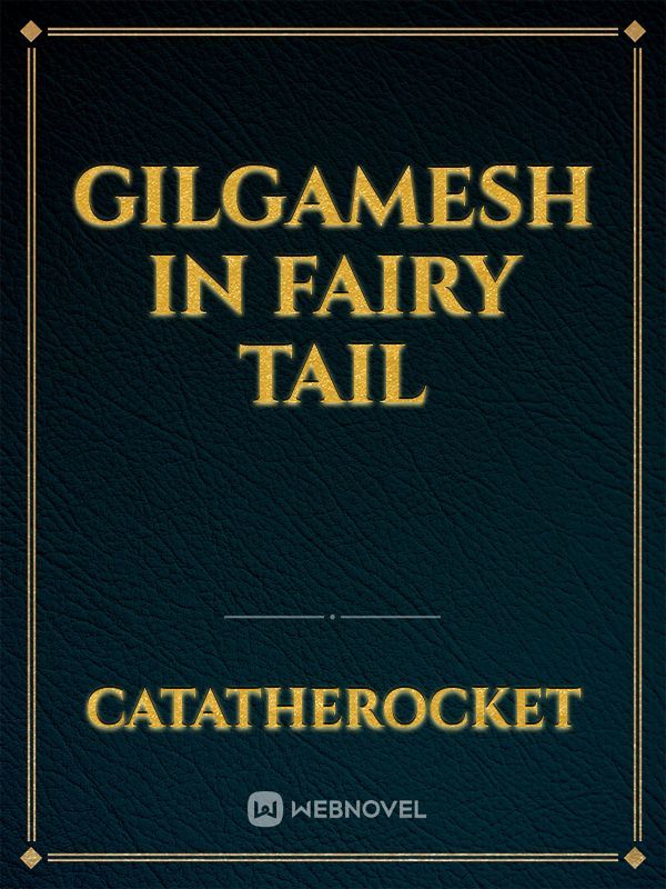 Gilgamesh in Fairy Tail