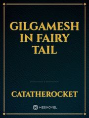 Gilgamesh in Fairy Tail Book