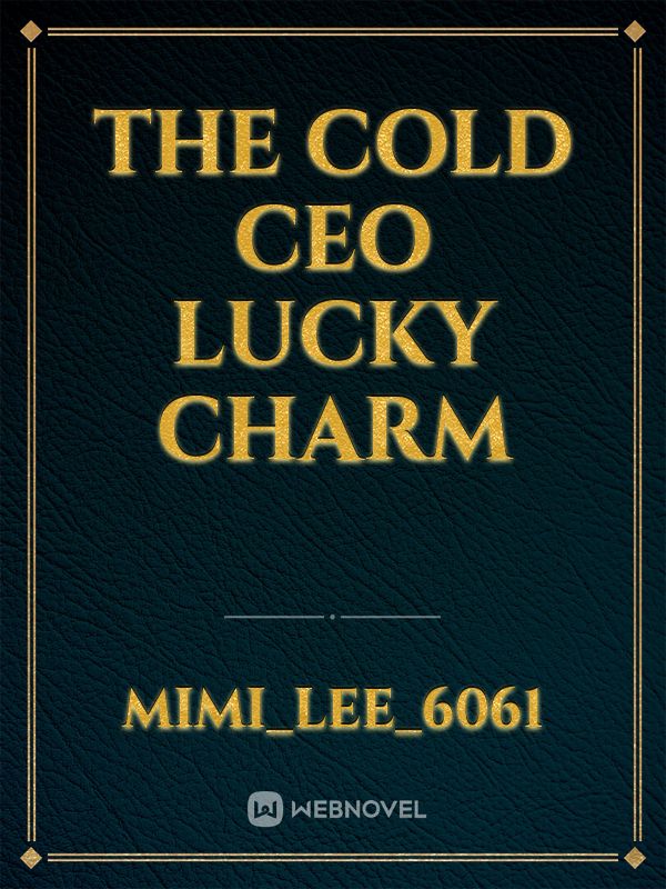 THE COLD CEO LUCKY CHARM