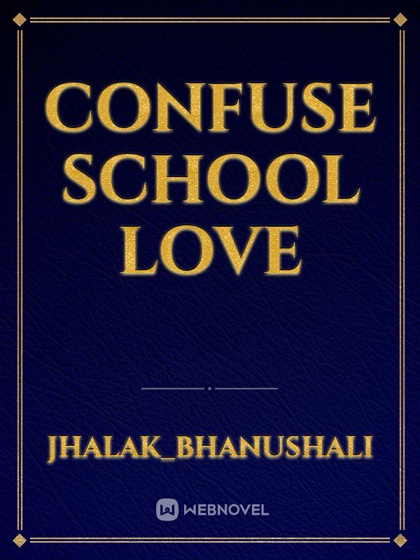 confuse school love