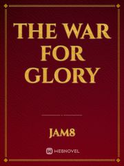 The War for Glory Book