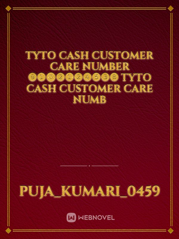 Tyto cash customer care number ❾❶⓿❷❶❷❹❺❸❽
Tyto cash customer care numb Book